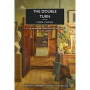 Carol Carnac,E. C. R. Lorac The Double Turn Paperback British Library Crime Classics