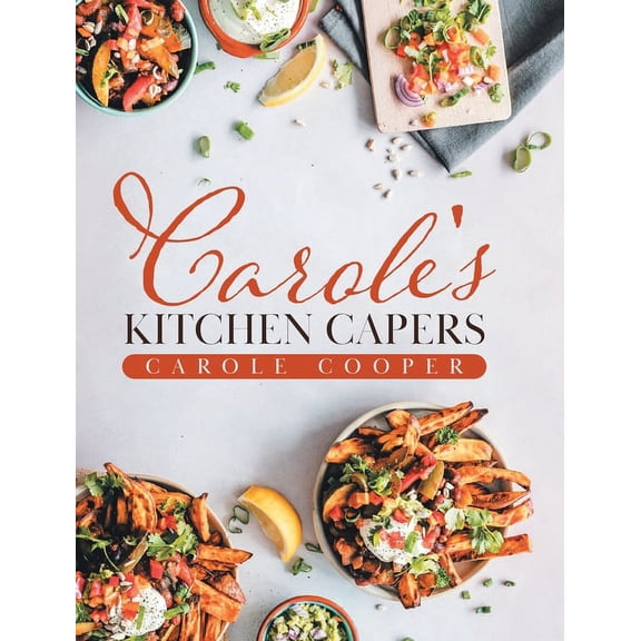 Carole's Kitchen Capers, (Hardcover)