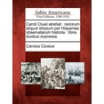 thumbnail image 1 of Caroli Clusii atrebat: rariorum aliquot stirpium per Hispanias observatarum historia: libris duobus expressa. (Paperback), 1 of 1