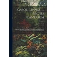 thumbnail image 1 of Caroli Linnaei ... Species Plantarum: Exhibentes Plantas Rite Cognitas, Ad Genera Relatas, Cum Differentiis Specificis, Nominibus Trivialibus, Synonymis Selectis, Locis Natalibus, Secundum Systema Sex, 1 of 1