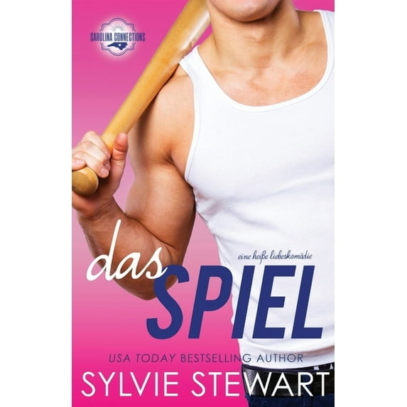 Carolina Connections Das Spiel: Eine heiÃe Liebeskomödie, Book 4, (Paperback)