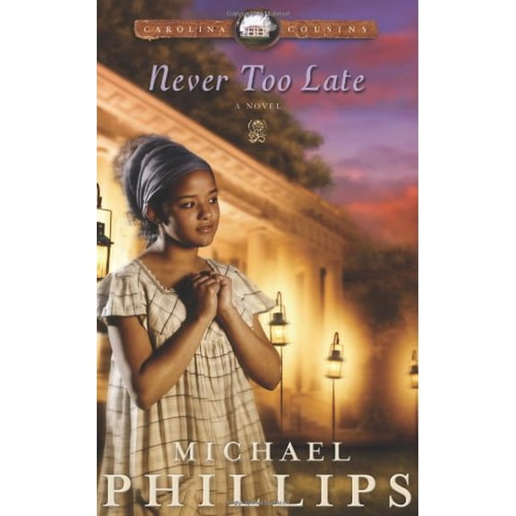 Pre-Owned Never Too Late (Hardcover) by Michael Phillips