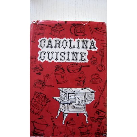 Pre-Owned Carolina Cuisine: A Collection of Recipes Compiled and Edited by the Junior Assembly of Anderson SC (Hardcover) 0876670559 9780876670552