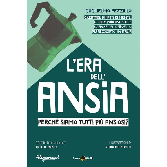Carolina Zniga,Guglielmo Pezz L'era dell'ansia. Perch siamo tutti pi ansi (Paperback)