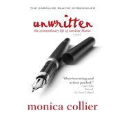 Caroline Blaine Chronicles Unwritten The Extraordinary Life of Caroline Blaine, Book 1, Paperback