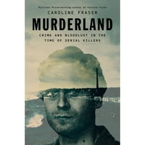 Pre-Owned Murderland: Crime and Bloodlust in the Time of Serial Killers, 9780593657225, 0593657225, Hardcover,
