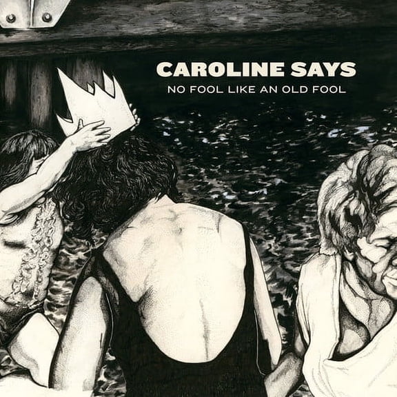 Caroline Says - No Fool Like An Old Fool - Music & Performance - CD