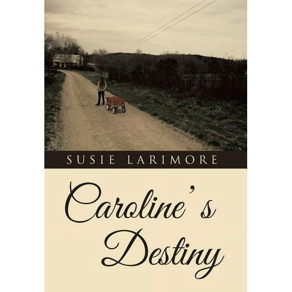 Caroline' s Destiny (Hardcover)
