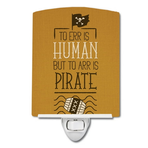 Caroline's Treasures BB5449CNL To Err is Human to Arr is Pirate Ceramic Night Light, 6x4x3", multicolor