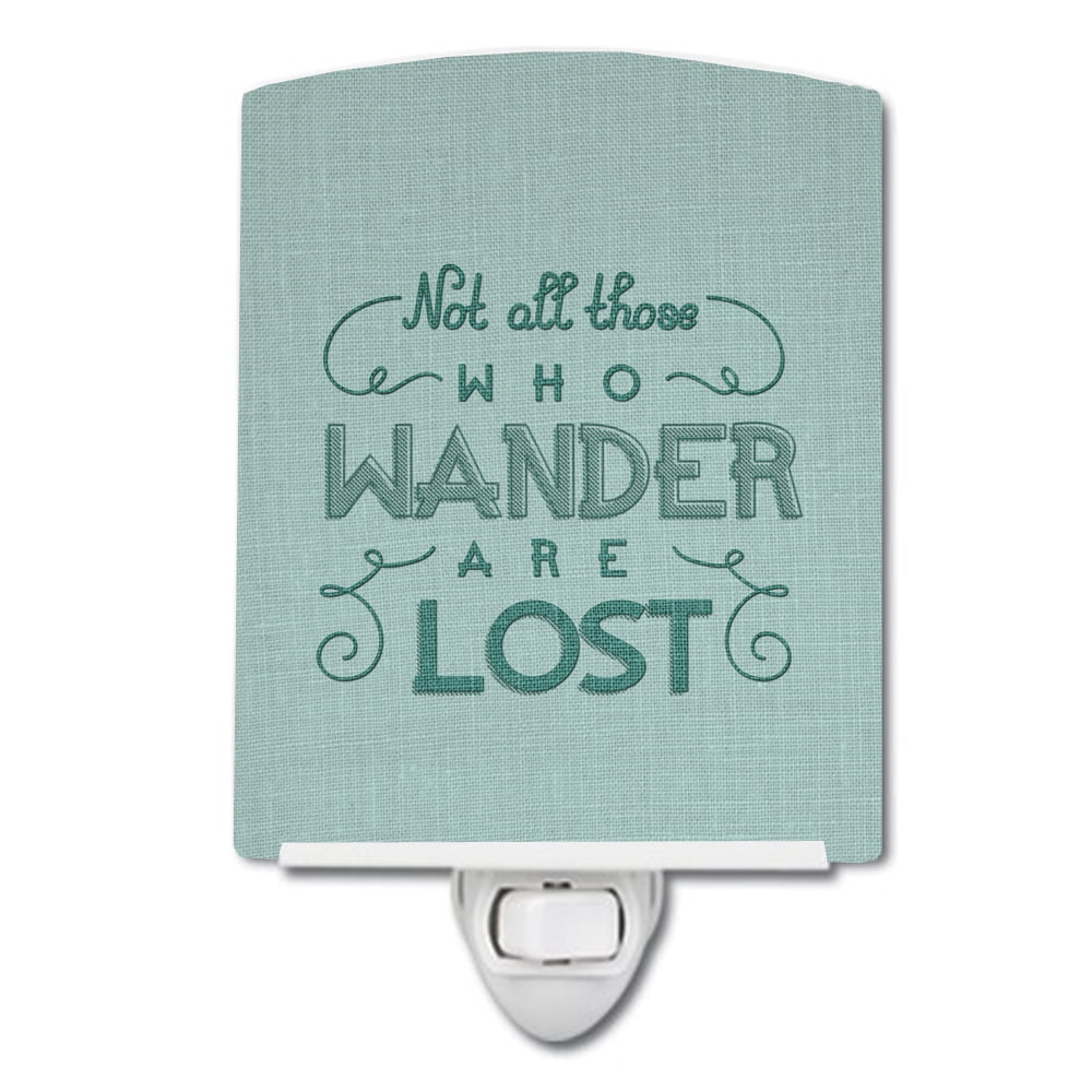 Caroline's Treasures BB5466CNL Not All Who Wander are Lost Ceramic Night Light, 6x4x3", multicolor