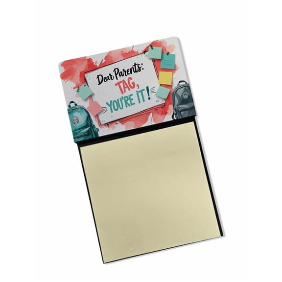 Carolines Treasures DAC8740TSN 5.25 x 3.25 in. Dear Parents Tag You are It Funny Sticky Note Holder for Teachers Gift