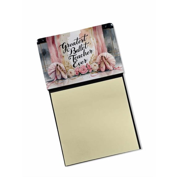 Carolines Treasures DAC8771TSN 5.25 x 3.25 in. Greatest Ballet Teacher Ever Funny Sticky Note Holder for Teachers Gift