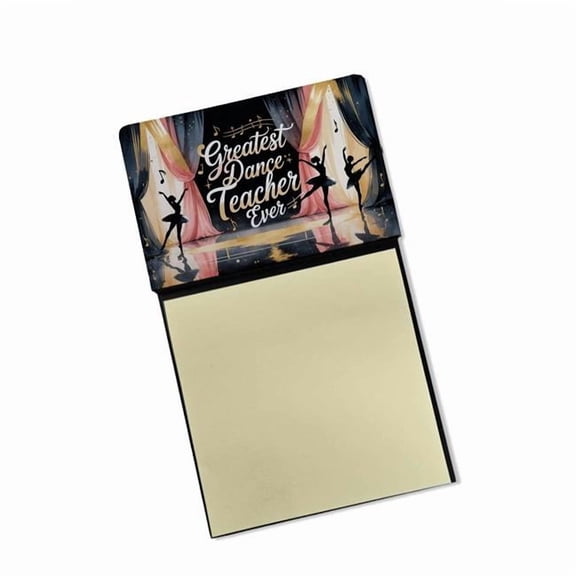Carolines Treasures DAC8797TSN 5.25 x 3.25 in. Greatest Dance Teacher Ever Funny Sticky Note Holder for Teachers Gift