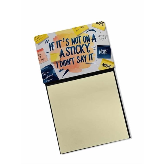Carolines Treasures DAC8646SSN 5.25 x 3.25 in. If Its Not on a Sticky, I Did not Say It Funny Sticky Note Holder