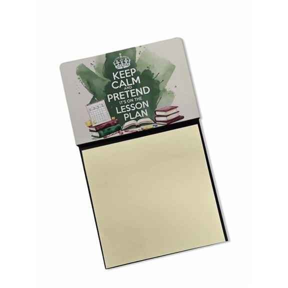 Carolines Treasures DAC8920TSN 5.25 x 3.25 in. Keep Calm & Pretend Its on the Lesson Plan Funny Sticky Note Holder for Teachers Gift
