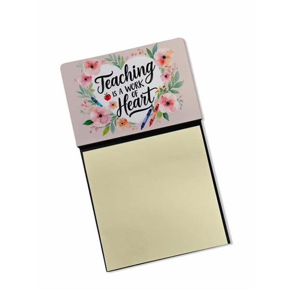 Carolines Treasures DAC8958TSN 5.25 x 3.25 in. Teaching is a Work of Heart Funny Sticky Note Holder for Teachers Gift