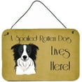 thumbnail image 1 of Carolines Treasures BB1489DS812 Border Collie Spoiled Dog Lives Here Wall and Door Hanging Prints, 1 of 1