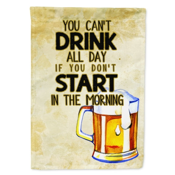 Carolines Treasures BB5412GF Start Drinking in the Morning Beer Flag Garden Size Small multicolor