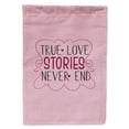 thumbnail image 1 of Carolines Treasures BB5446GF True Love Stories Never End Flag Garden Size  Small multicolor, 1 of 3