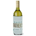 thumbnail image 1 of Carolines Treasures  Happy Fathers Day Wine Bottle Beverge Insulator Hugger, 1 of 1