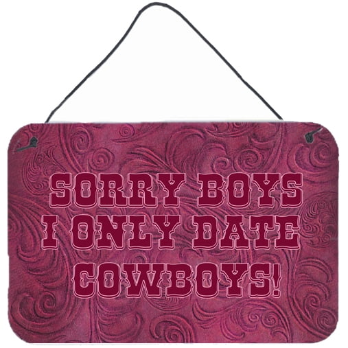 Carolines Treasures SB3062DS812 Sorry Boys I only date cowboys in pink Wall or Door Hanging Prints  8x12 multicolor