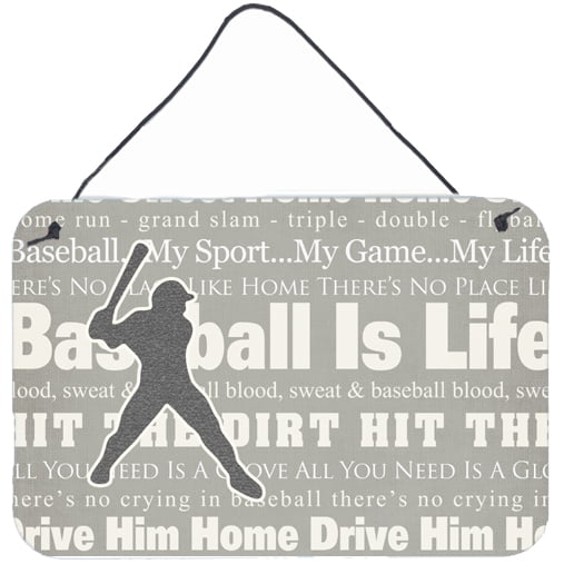 Carolines Treasures SB3078DS812 Baseball is Life Aluminium Metal Wall or Door Hanging Prints  8x12 multicolor