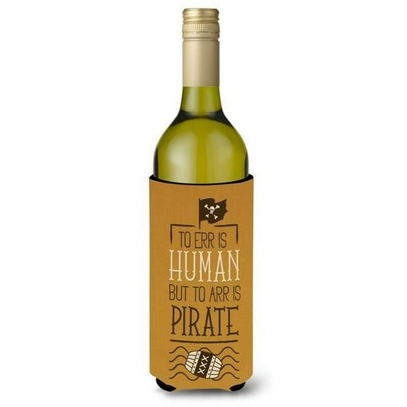 Carolines Treasures To Err is Human to Arr is Pirate Wine Bottle Beverge Insulator Hugger