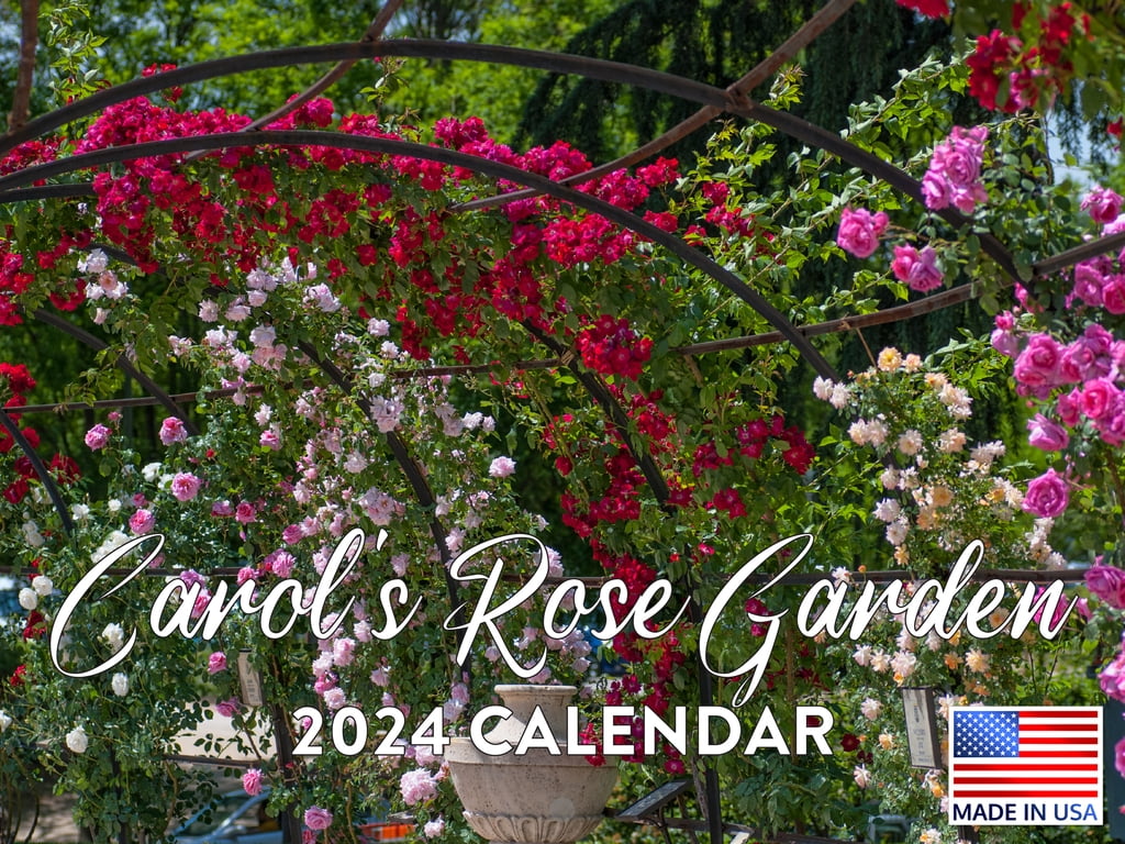 Carols Rose Flower Garden 2024 Wall Calendar