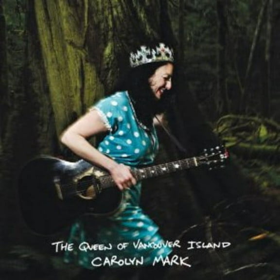 Carolyn Mark - The Queen Of Vancouver Island - Alternative - CD