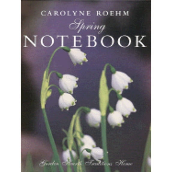 Pre-Owned Spring Notebook: Garden, Hearth, Traditions, Home (Unknown) 0060194537 9780060194536