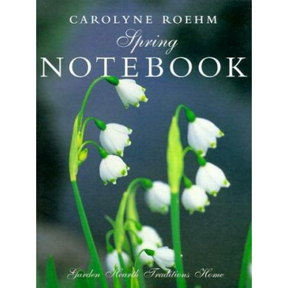 Pre-Owned Spring Notebook: Garden, Hearth, Traditions, Home (Unknown) 0060194537 9780060194536