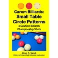 thumbnail image 1 of Carom Billiards: Small Table Circle Patterns: 3-Cushion Billiards Championship Shots (Paperback), 1 of 1