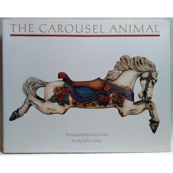 Pre-Owned The Carousel Animal (Paperback) 087701454X 9780877014546