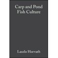 thumbnail image 1 of Carp and Pond Fish Culture: Including Chinese Herbivorous Species, Pike, Tench, Zander, Wels Catfish, Goldfish, African Catfish and Sterlet (Hardcover), 1 of 1
