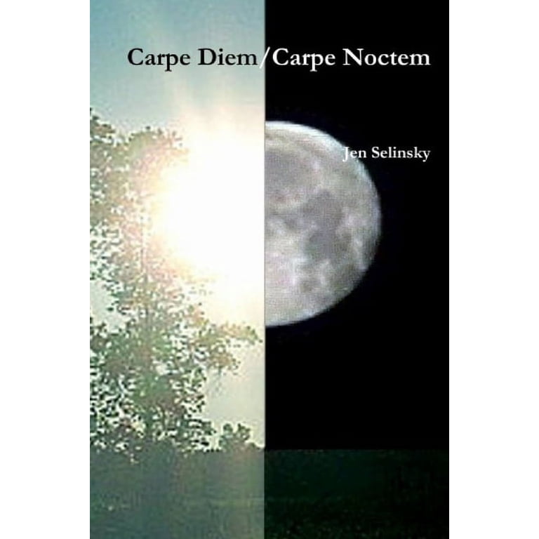 Carpe Diem/Carpe Noctem (Paperback) - Walmart.com