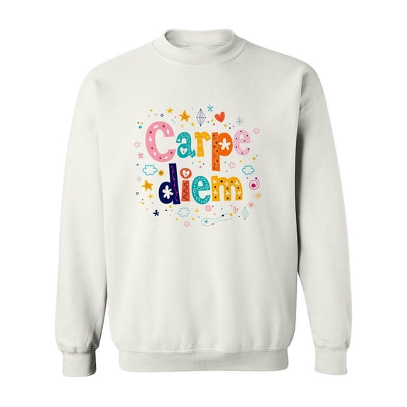 Carpe Diem Phrase Sweatshirt Women -Image by Shutterstock, Female 5X-Large