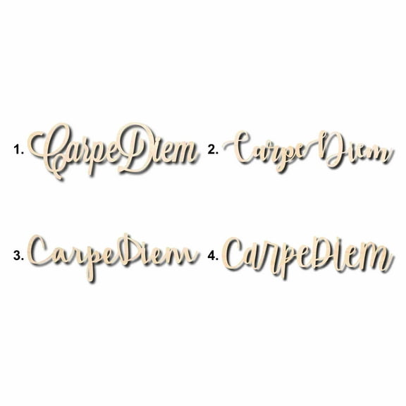Carpe Diem Sign Unfinished Wood Cutout Home Decor DIY Option 4- 18" Wide / 1/8"