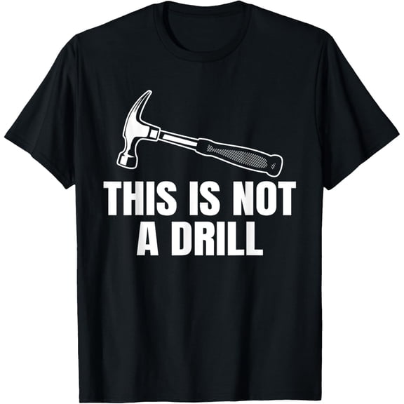 Carpenter Craftman Not a Drill Gift | Boys & Mens Graphic T-ShirtMen and women, White Black T-shirt, size: Extra large S-4XL