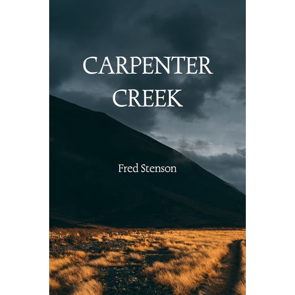 Carpenter Creek, (Paperback)