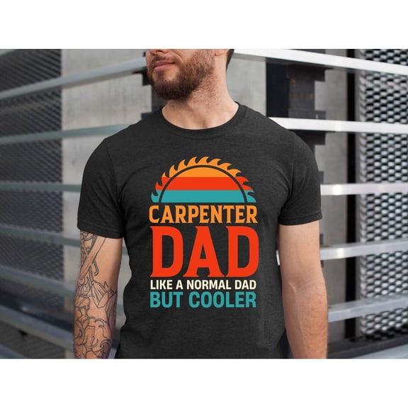 Carpenter Dad Shirt, Carpenter Gifts For Men, Handyman Father'S Day Shirt, Carpentry Dad Men'S Gifts For Him, Father'S Day Tee