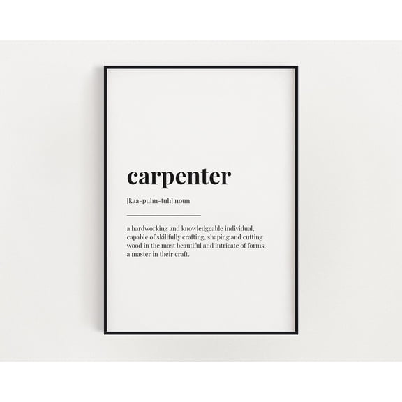 Carpenter Definition Print, Wall Art Print, Definition Print, Quote Print Home Decor #3069, Unframed Poster Size 24x36