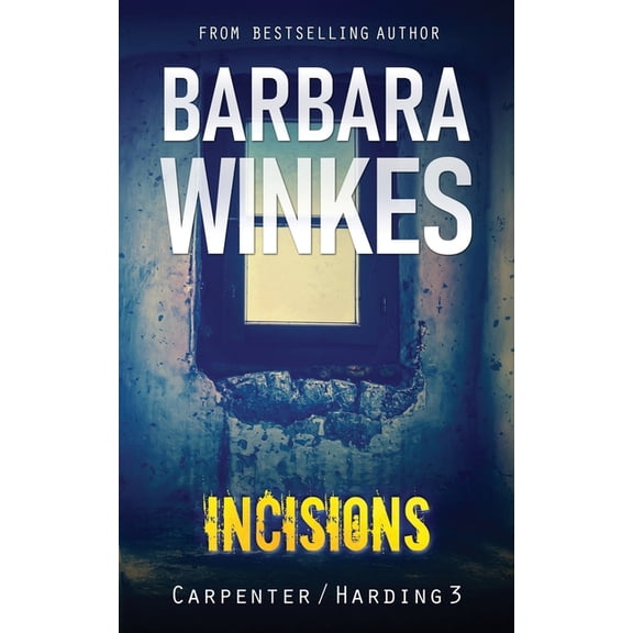 Carpenter/Harding Incisions: A Lesbian Detective Novel, Book 3, (Paperback)