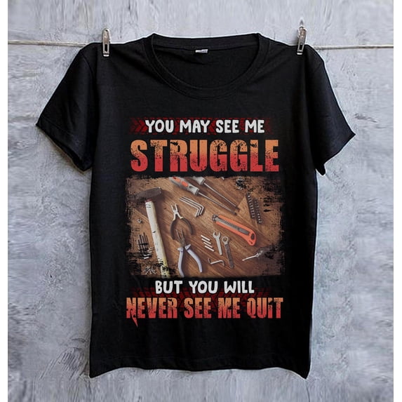Carpenter Hoodie / Carpenter Shirt / Carpenter T-shirt / Carpenter Gift / Carpenter Sweatshirt / Carpenter - You May See Mee Struggle Shirt