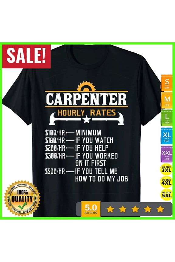 Carpenter Hourly Rate Woodworking Construction Trades Labor Workshop T-Shirt