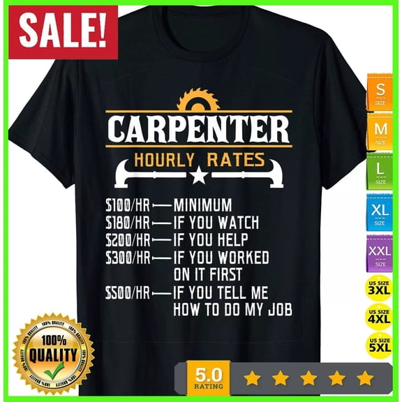 Carpenter Hourly Rate Woodworking Construction Trades Labor Workshop T-Shirt