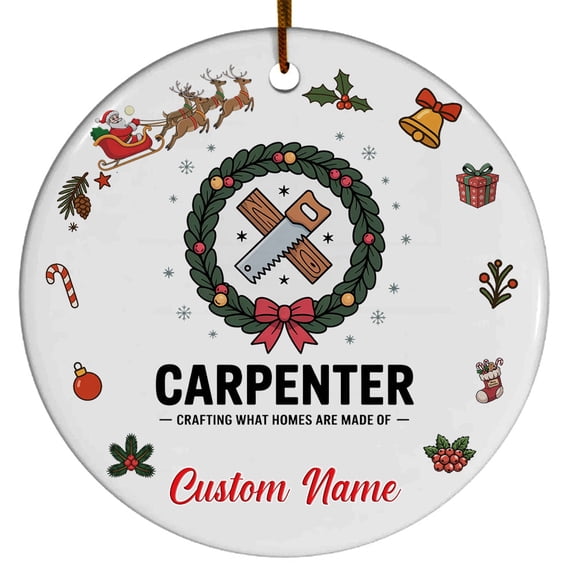 Carpenter Ornament  Holiday Ornament Gift with Custom Text for Family, Friends, Colleagues, Christmas 2025 Tree Keepsake