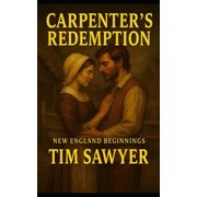 Plymouth Colony Historical Romance Carpenter's Redemption New England Beginnings, Book 3, Paperback