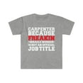 thumbnail image 1 of Carpenter because Miracle Worker not a job title Unisex T-shirt S-3XL, 1 of 2