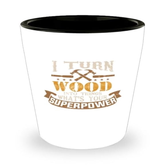 Carpenter's Miniature Shot Glass, I Turn Wood Into Things Engraved, Perfect Craftsmanship Gift, Unique Handheld Glassware, Robust 1.5oz Cup
