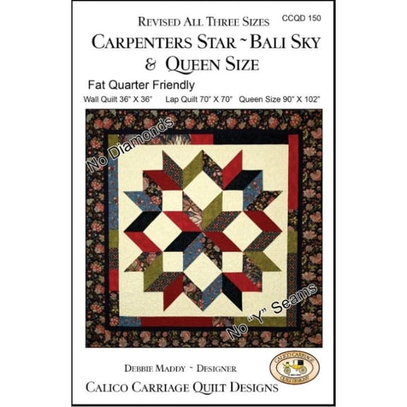 Calico Carriage Quilt Designs: Carpenters Star and Bali Sky
